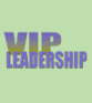 VIP Leadership: Lessons in Vision, Inspiration & Perservance